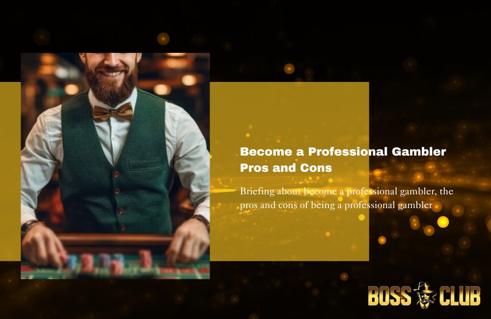 bc55 casino become a professional gambler pros and cons bc55 casino become a professional gambler pros and cons