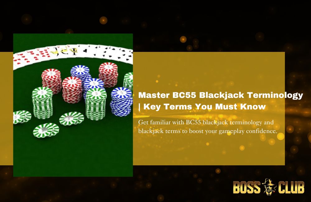 bc55 blackjack terminology bc55 blackjack terminology