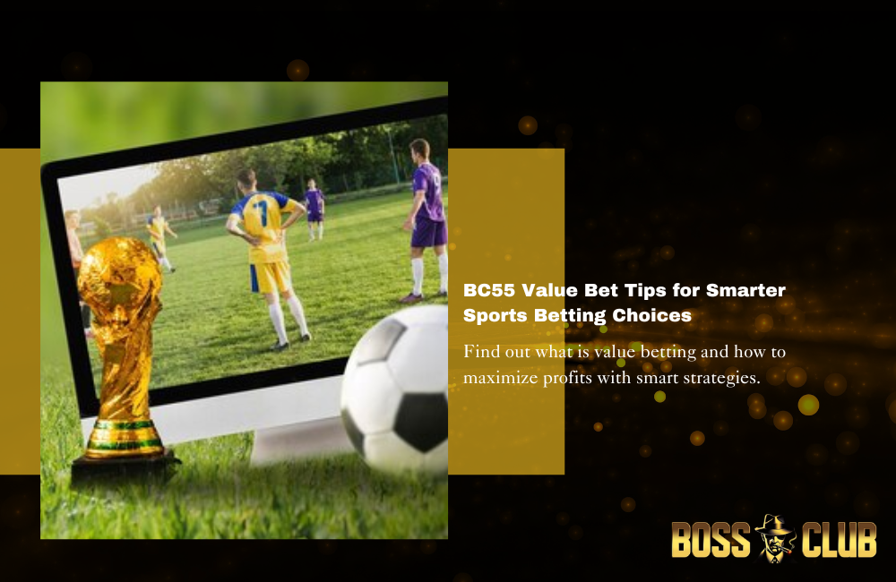 bc55 value bet tip bc55 value bet tip