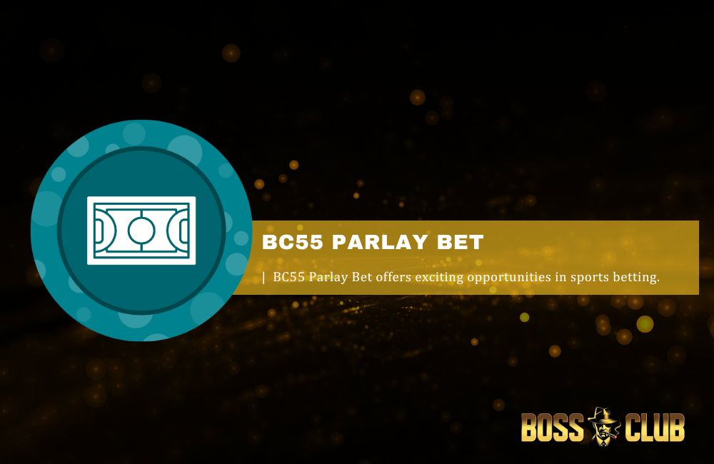 bc55 parlay bet bc55 parlay bet